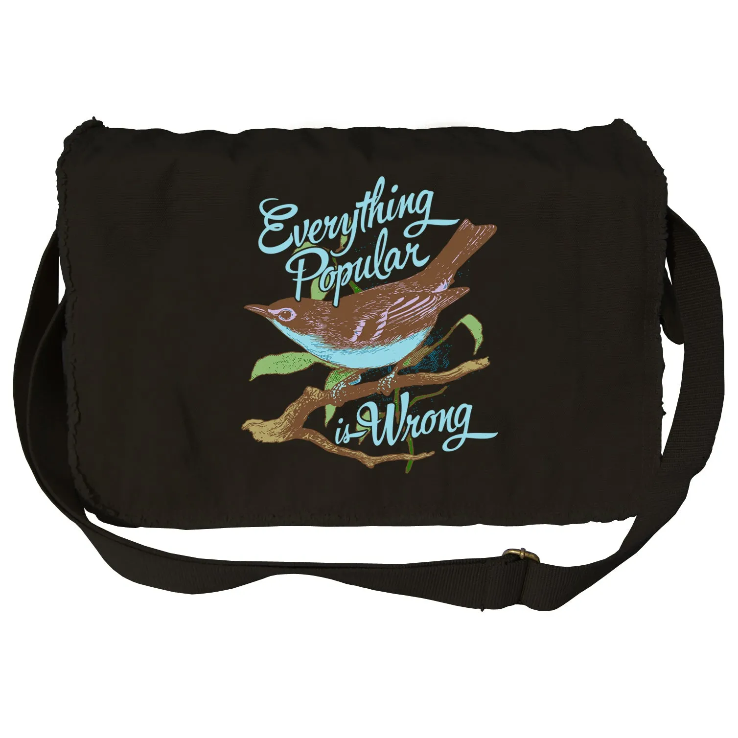 Everything Popular is Wrong Bird Messenger Bag