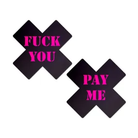 Pastease Plus X: Black with Pink "Fuck You, Pay Me" Cross Nipple Pasties